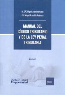 MANUAL DEL CODIGO TRIBUTARIO Y DE LA LEY PENAL TRIBUTARIA 2 TOMOS