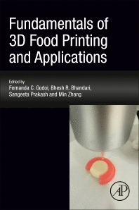 FUNDAMENTALS OF 3D FOOD PRINTING AND APPLICATIONS