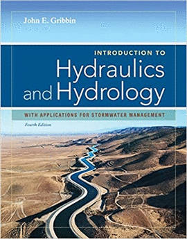 INTRODUCTION TO HYDRAULICS & HYDROLOGY WITH APPLICATIONS FOR STORMWATER MANAGEMENT