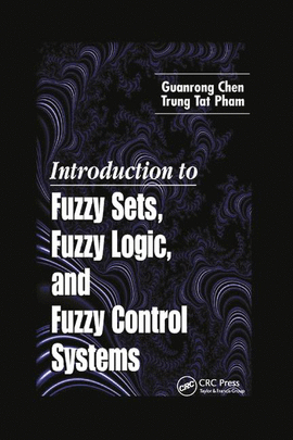 INTRODUCTION TO FUZZY SETS, FUZZY LOGIC, AND FUZZY CONTROL SYSTEMS