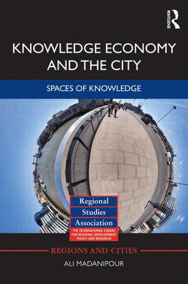 KNOWLEDGE ECONOMY AND THE CITY : SPACES OF KNOWLEDGE