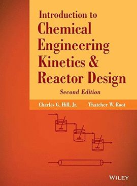 INTRODUCTION TO CHEMICAL ENGINEERING KINETICS AND REACTOR DESIGN