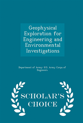 GEOPHYSICAL EXPLORATION FOR ENGINEERING AND ENVIRONMENTAL INVESTIGATIONS