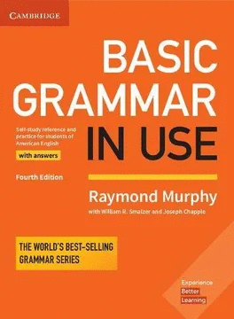 BASIC GRAMMAR IN USE STUDENT'S BOOK WITH ANSWERS: SELF-STUDY REFERENCE AND PRACTIC