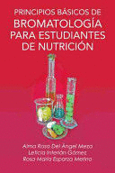 PRINCIPIOS BASICOS DE BROMATOLOGIA PARA ESTUDIANTES DE NUTRICION