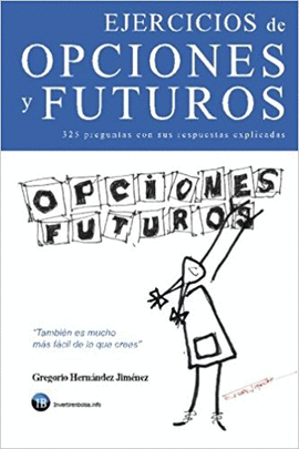 EJERCICIOS DE OPCIONES Y FUTUROS