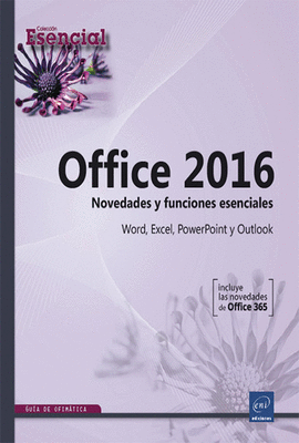 OFFICE 2016 - NOVEDADES Y FUNCIONES ESENCIALES ESENCIAL