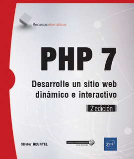 PHP 7 DESARROLLAR UN SITIO WEB DINAMICO E INTERACTIVO