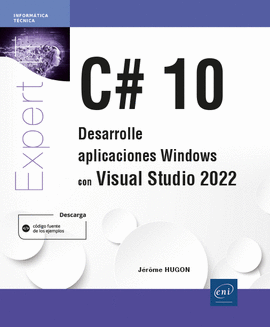 C# 10 DESARROLLE APLICACIONES WINDOWS CON VISUAL STUDIO 2022