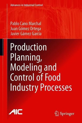 PRODUCTION PLANNING, MODELING AND CONTROL OF FOOD INDUSTRY PROCESSES