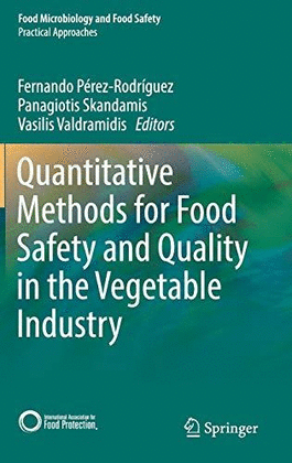 QUANTITATIVE METHODS FOR FOOD SAFETY AND QUALITY IN THE VEGETABLE INDUSTRY