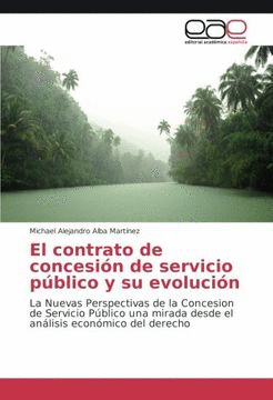 EL CONTRATO DE CONCESIÓN DE SERVICIO PÚBLICO Y SU EVOLUCIÓN