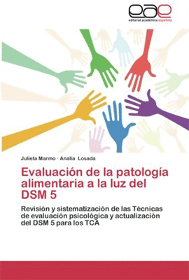 EVALUACION DE LA PATOLOGIA ALIMENTARIA A LA LUZ DEL DSM 5