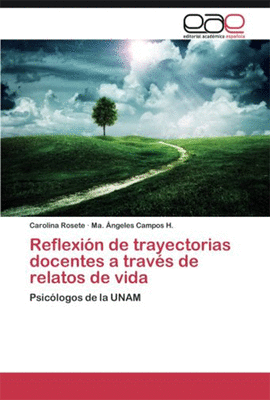 REFLEXION DE TRAYECTORIAS DOCENTES A TRAVES DE RELATOS DE VIDA