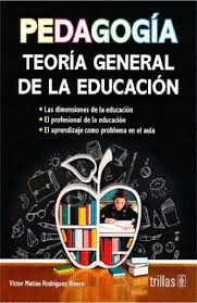 PEDAGOGIA TEORIA GENERAL DE LA EDUCACION