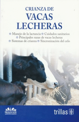 CRIANZA DE VACAS LECHERAS