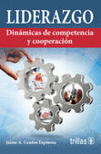 LIDERAZGO DINAMICAS DE COMPETENCIA Y COOPERACION
