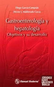 GASTROENTEROLOGIA Y HEPATOLOGIA OBJETIVOS Y SU DESARROLLO