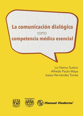 LA COMUNICACION DIALOGICA COMO COMPETENCIA MEDICA ESENCIAL