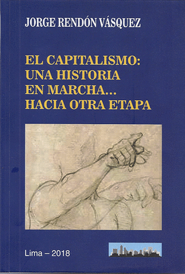 EL CAPITALISMO: UNA HISTORIA EN MARCHA... HACIA OTRA ETAPA