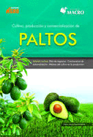 CULTIVO PRODUCCIÓN Y COMERCIALIZACIÓN DE PALTOS