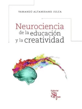NEUROCIENCIA DE LA EDUCACION Y LA CREATIVIDAD