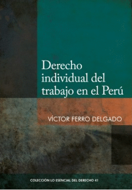 DERECHO INDIVIDUAL DEL TRABAJO EN EL PERU