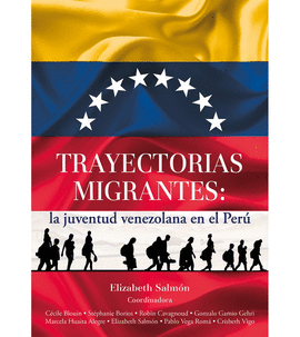 TRAYECTORIAS MIGRANTES: LA JUVENTUD VENEZOLANA EN EL PERÚ