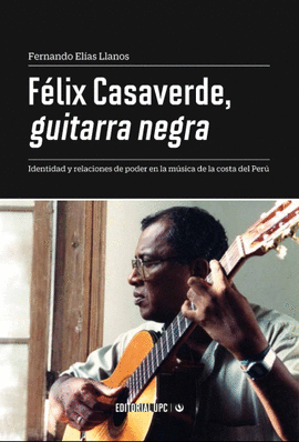 FELIX CASAVERDE, GUITARRA NEGRA