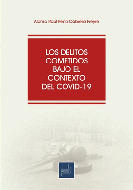 LOS DELITOS COMETIDOS BAJO EL CONTEXTO DEL COVID-19