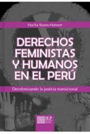 DERECHOS FEMINISTAS Y HUMANOS EN EL PERU