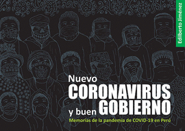NUEVO CORONAVIRUS Y BUEN GOBIERNO MEMORIAS DE LA PANDEMIA DE COVID-19 EN PERU