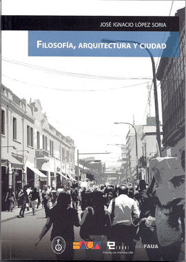 FILOSOFIA, ARQUITECTURA Y CIUDAD