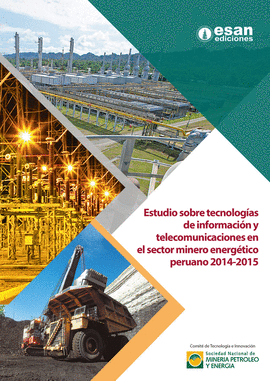 ESTUDIO SOBRE TECNOLOGÍAS DE INFORMACIÓN Y TELECOMUNICACIONES EN EL SECTOR MINERO ENERGÉTICO PERUANO 2014-2015