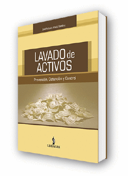 LAVADO DE ACTIVOS PREVENCION DETENCION Y CONTROL
