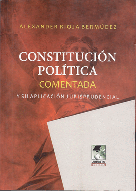 CONSTITUCION POLITICA COMENTADA Y SU APLICACION JURISPRUDENCIAL