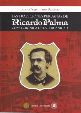 LAS TRADICIONES PERUANAS DE RICARDO PALMA