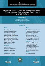 DERECHO TRIBUTARIO INTERNACIONAL ECONOMICO, ADUANERO, CONTABLE Y AMBIENTAL