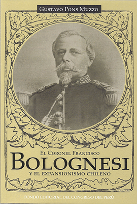 EL CORONEL FRANCISCO BOLOGNESI