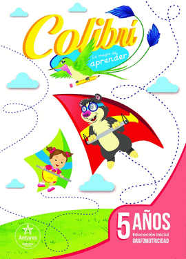 COLIBR 5 AOS. GRAFOMOTRICIDAD Y EXPRESIN ARTSTICA