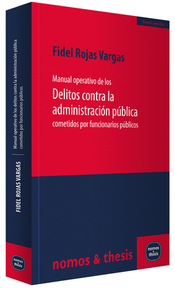 MANUAL OPERATIVO DE LOS DELITOS CONTRA LA ADMINISTRACION PUBLICA