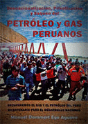 DESNACIONALIZACION, PRIVATIZACION Y SAQUEO DEL PETROLEO Y GAS PERUANOS