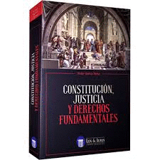 CONSTITUCIÓN JUSTICIA Y DERECHOS FUNDAMENTALES