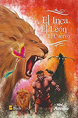 EL INCA, EL LEÓN Y EL CUERVO