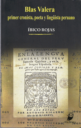BLAS VALERA PRIMER CRONISTA, POETA Y LINGUISTA PERUANO