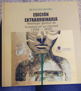 EDICIÓN EXTRAORDINARIA ANTOLOGÍA GENERAL DE LA POESÍA EN LA LIBERTAD (1918-2018