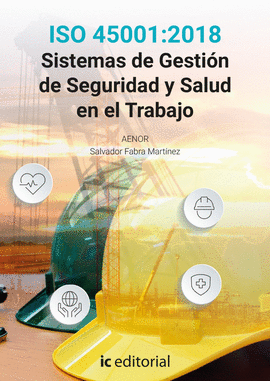 ISO 45001 2018 SISTEMAS DE GESTION DE SEGURIDAD Y SALUD EN EL TRABAJO