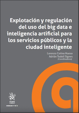 EXPLOTACIN Y REGULACIN DEL USO DEL BIG DATA E INTELIGENCIA ARTIFICIAL PARA LOS