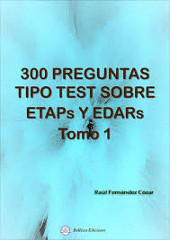 300 PREGUNTAS TIPO TEST SOBRE ETAPS Y EDARS TOMO 1