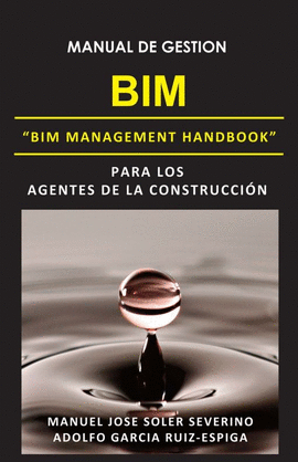 MANUAL DE GESTION BIM PARA LOS AGENTES DE LA CONSTRUCCION